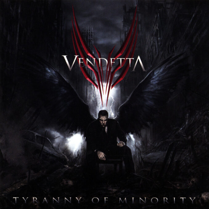 VENDETTA - Tyranny Of Minority VENDETTA - Tyranny Of Minority