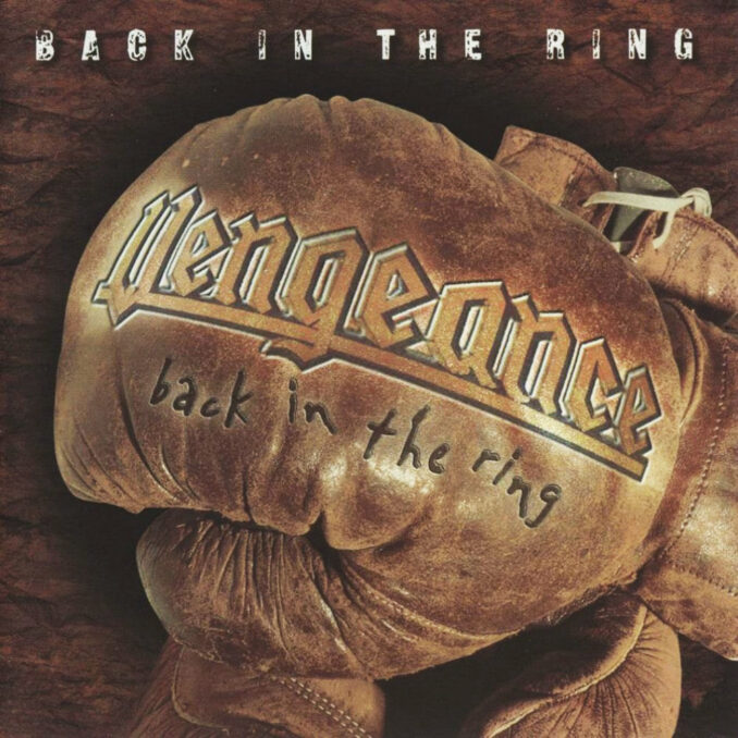 VENGEANCE - Back In The Ring VENGEANCE - Back In The Ring