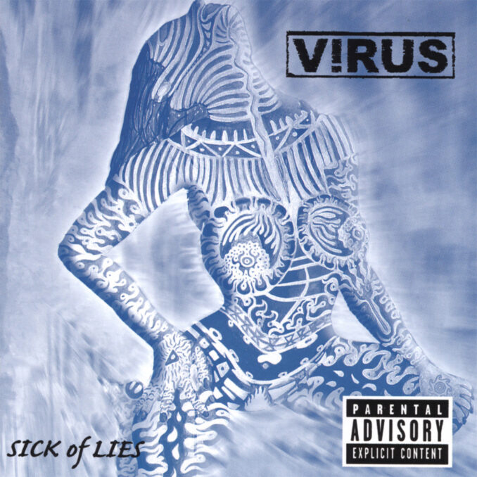 VIRUS - Sick Of Lies VIRUS - Sick Of Lies