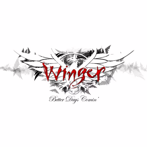 WINGER - Better Days Comin' WINGER - Better Days Comin'