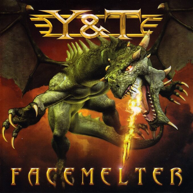 Y&T - Facemelter Y&T - Facemelter