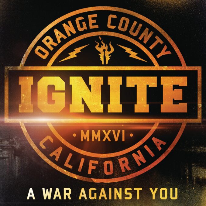 IGNITE - A War Against You IGNITE - A War Against You