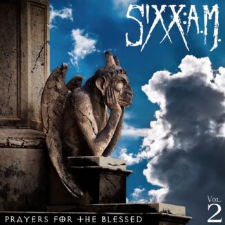SIXX:A.M. - Prayers For The Blessed