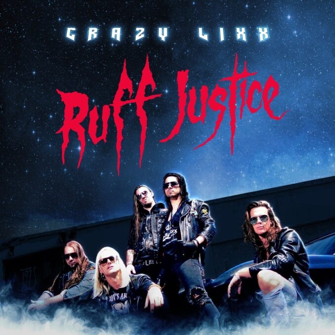 CRAZY LIXX - Ruff Justice CRAZY LIXX - Ruff Justice