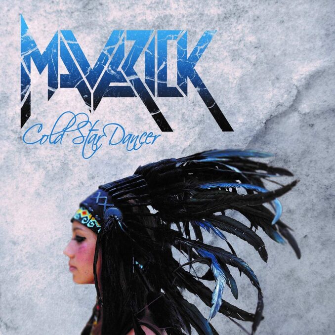 MAVERICK - Cold Star Dancer MAVERICK - Cold Star Dancer