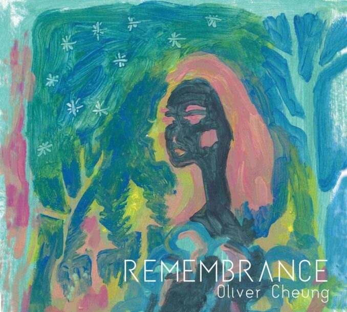 OLIVER CHEUNG - Remembrance OLIVER CHEUNG - Remembrance