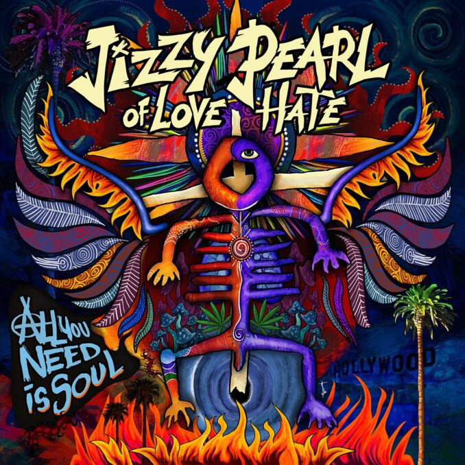 JIZZY PEARL OF LOVE/HATE - All You Need Is Soul JIZZY PEARL OF LOVE/HATE - All You Need Is Soul
