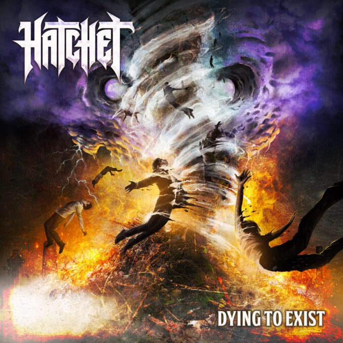 HATCHET - Dying To Exist