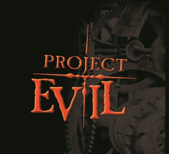 PROJECT EVIL - Project Evil PROJECT EVIL - Project Evil