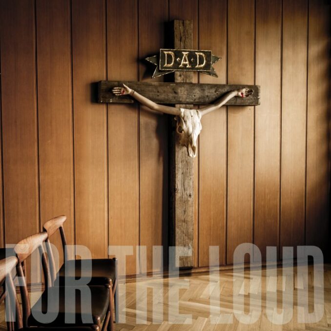 D-A-D - A Prayer For The Loud D-A-D - A Prayer For The Loud