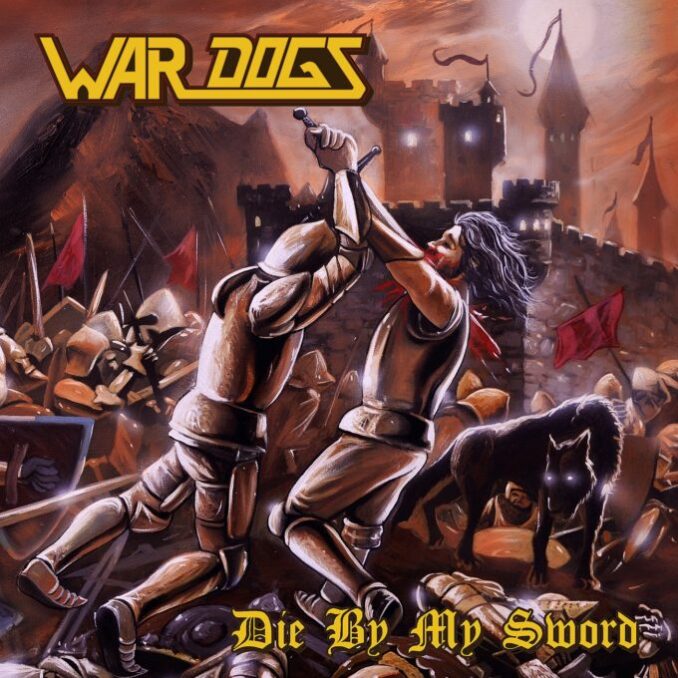 WAR DOGS - Die By My Sword WAR DOGS - Die By My Sword