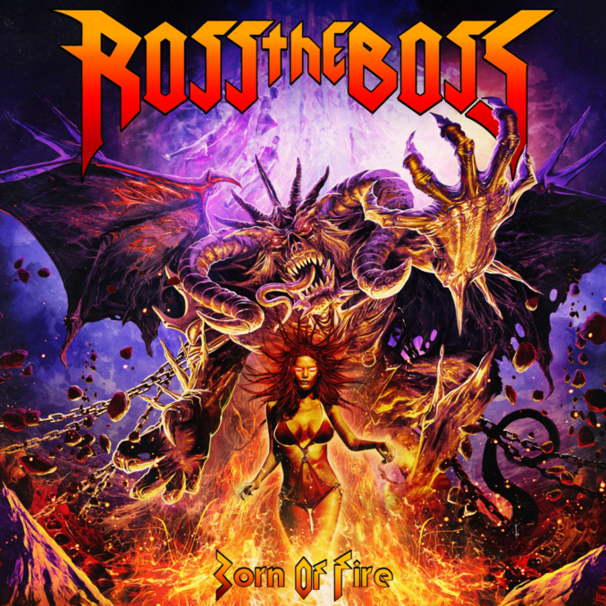 ROSS THE BOSS - Born of Fire ROSS THE BOSS - Born of Fire