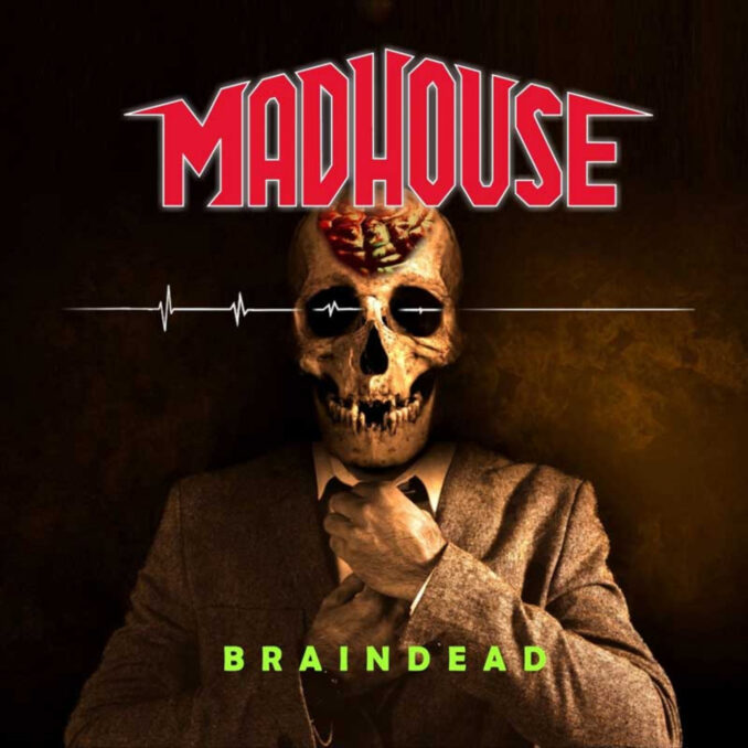MADHOUSE - Braindead MADHOUSE - Braindead