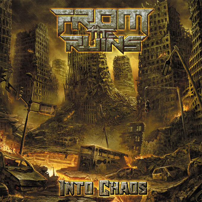FROM THE RUINS - Into Chaos FROM THE RUINS - Into Chaos