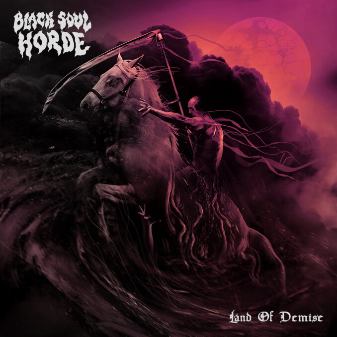 BLACK SOUL HORDE - Land of Demise BLACK SOUL HORDE - Land of Demise