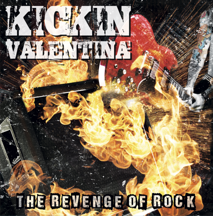 KICKIN VALENTINA - The Revenge Of Rock KICKIN VALENTINA - The Revenge Of Rock