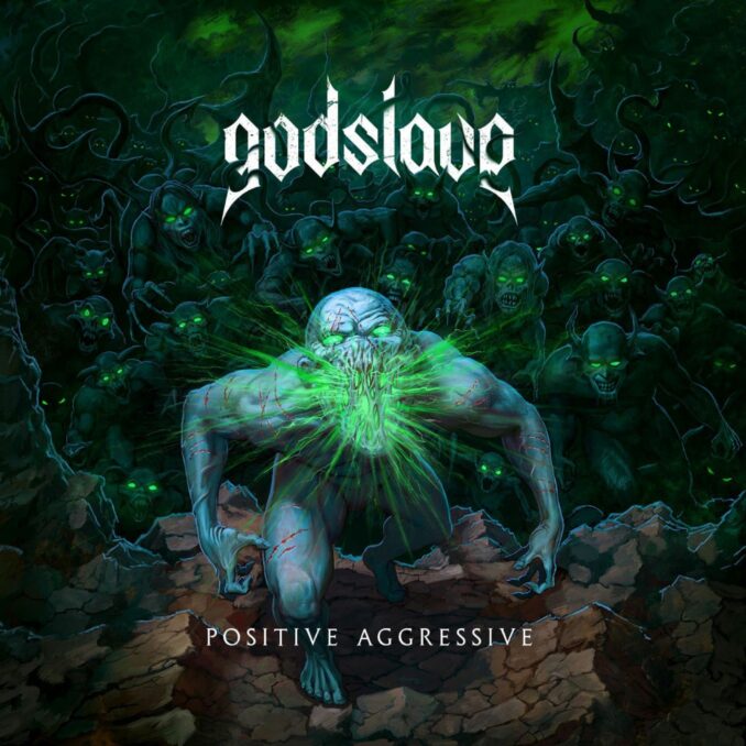 GODSLAVE - Positive Aggressive GODSLAVE - Positive Aggressive
