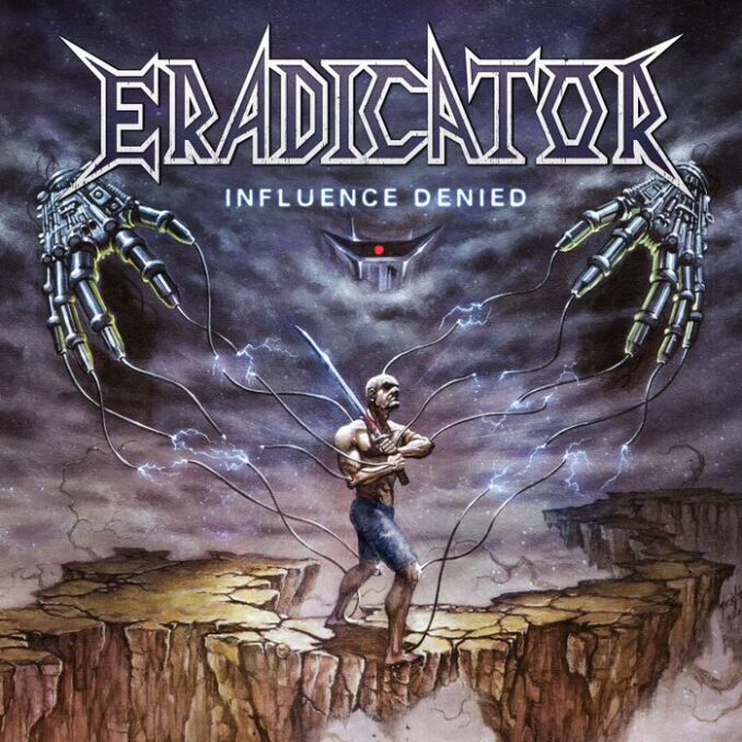 ERADICATOR - Influence Denied ERADICATOR - Influence Denied