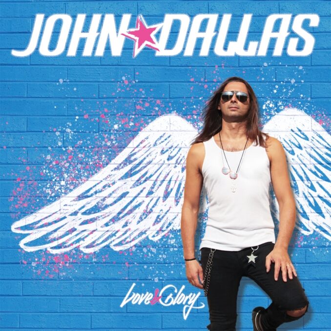JOHN DALLAS - Love & Glory JOHN DALLAS - Love & Glory