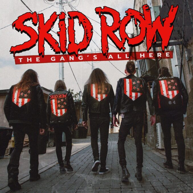 SKID ROW - The Gang's All Here SKID ROW - The Gang's All Here