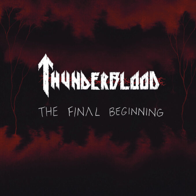 THUNDERBLOOD - The Final Beginning THUNDERBLOOD - The Final Beginning cover art