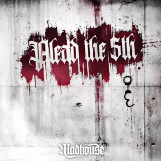The album cover for Austrian glam metal band Mädhouse's 'Plead the Fifth.' The background is dirty white with the album title written in the blood. There's a pair of handcuffs hanging sideways (one open and the other closed). The band name is written in white on the bottom middle.