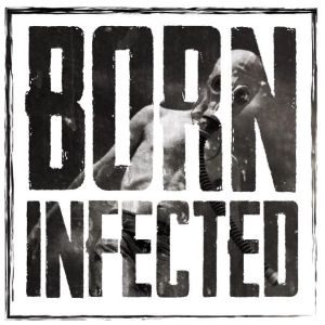 Born Infected