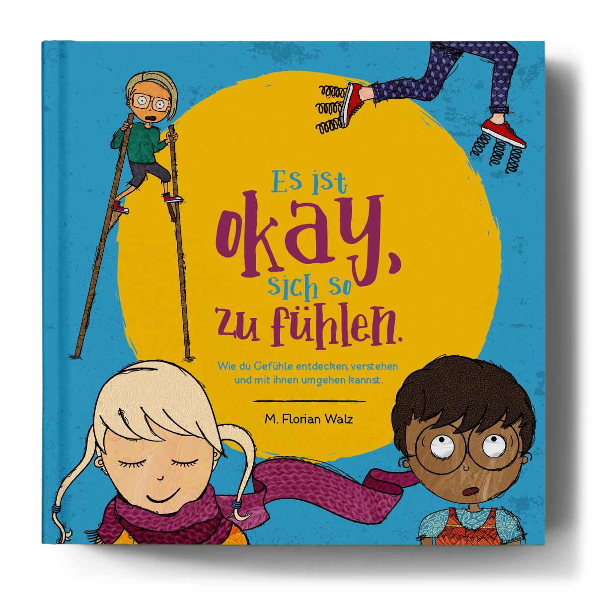 Es ist okay sich so zu fühlen - Kinderbuch zu Gefühlen