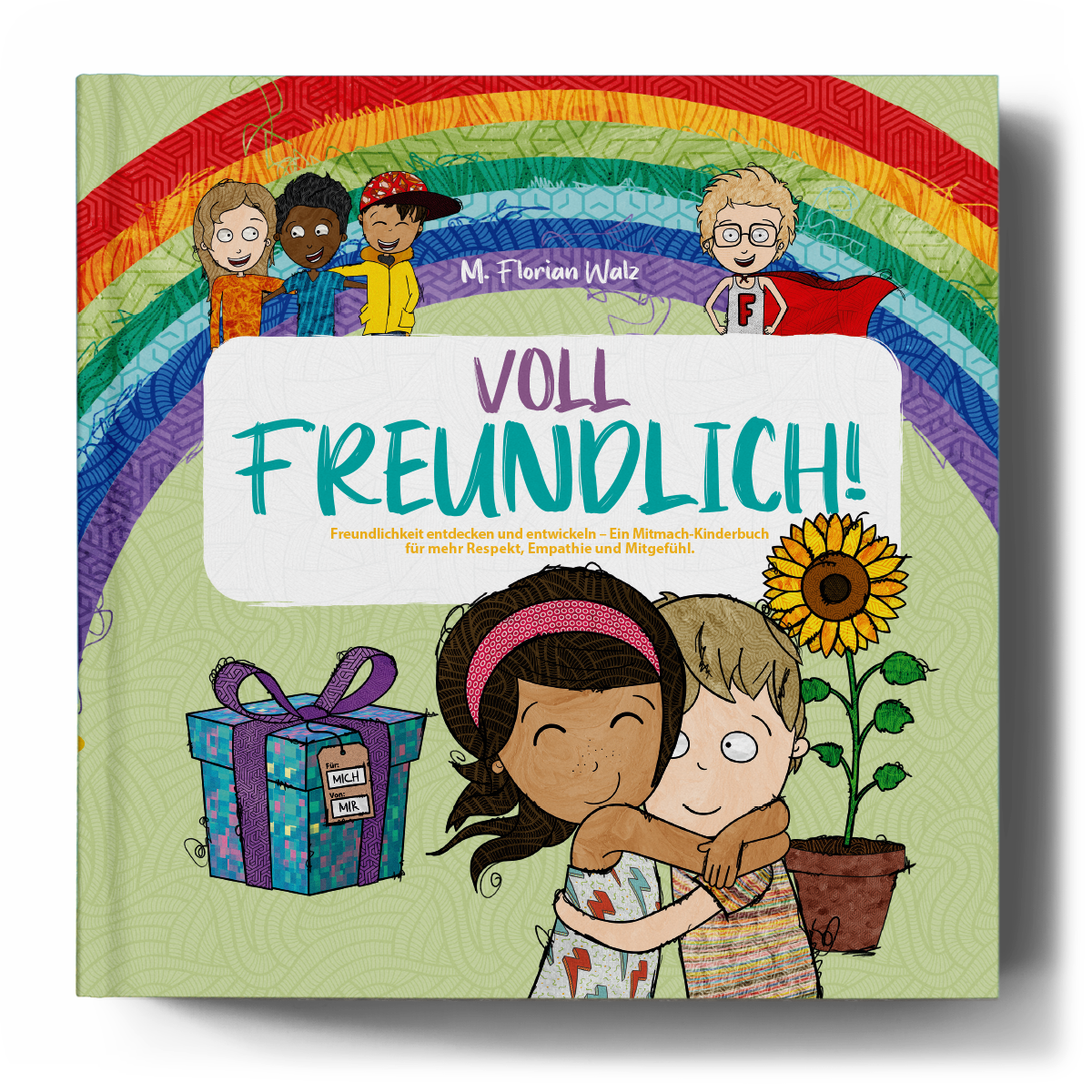 Voll Freundlich - Ein Mitmach Kinderbuch zum Thema Freundlichkeit