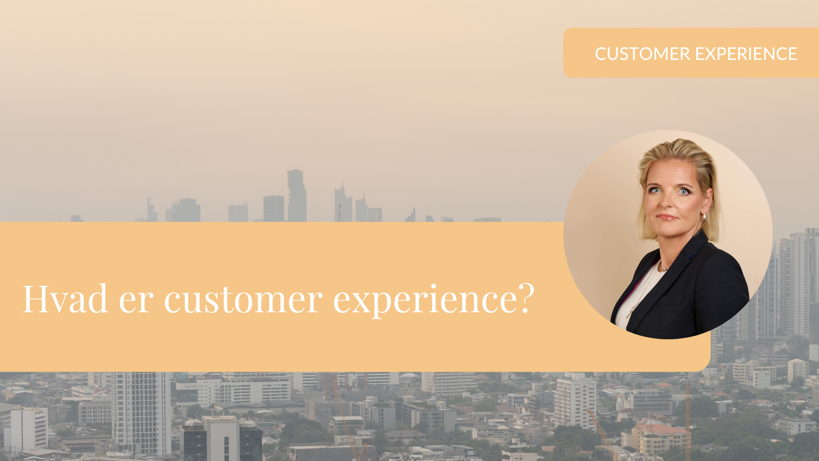 Customer Experience Ft. Image of Cityscape with Blog Post title