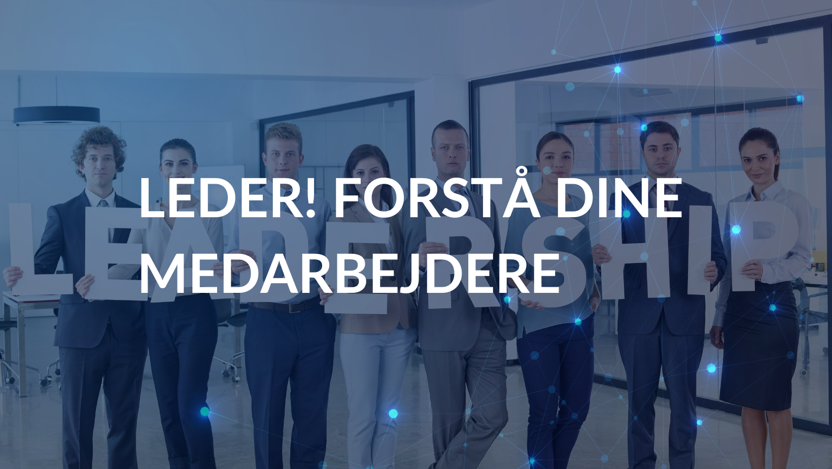 Workshop - Leder forstå dine medarbejdere