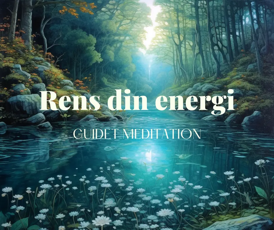 Meditation - Rens din energi