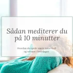Sådan mediterer du på 10 minutter