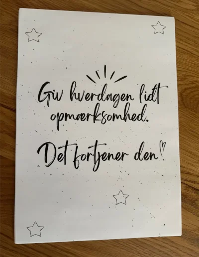 Plakat - Giv hverdagen lidt opmærksomhed 3