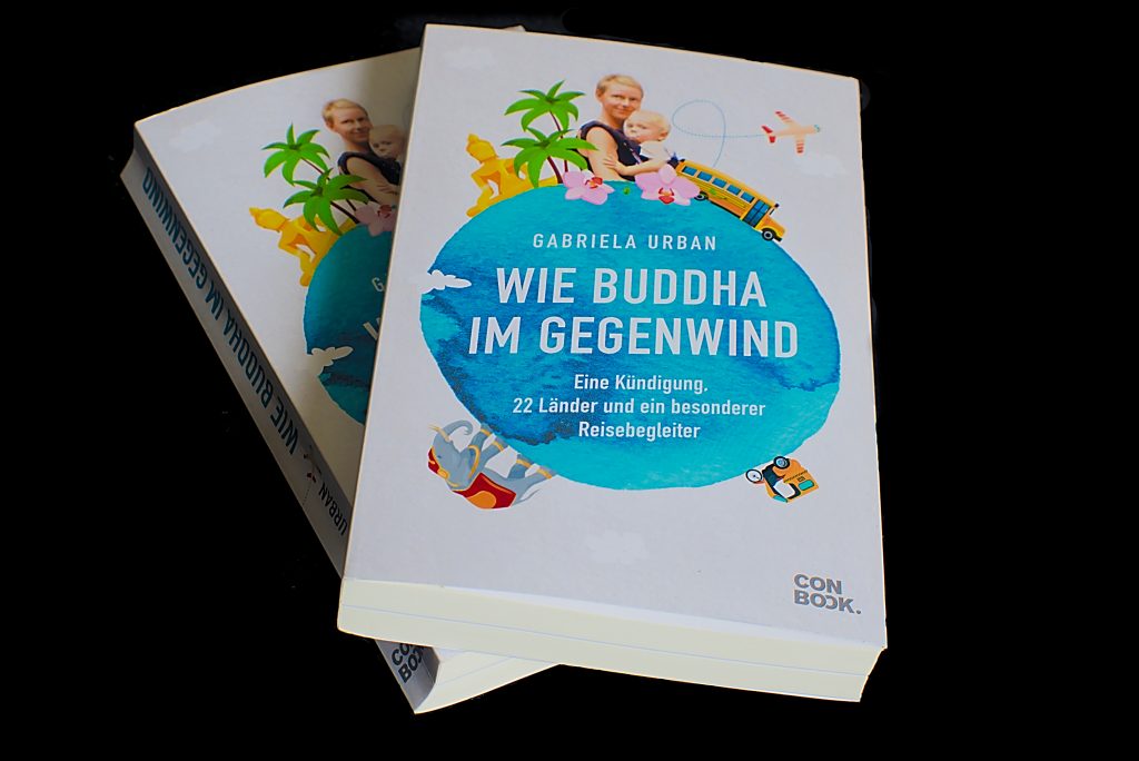 Rezension: Wie Buddha im Gegenwind – eine Kündigung, 22 Länder und ein  besonderer Reisebegleiter | Mit Kind im Rucksack