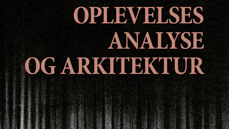 Oplevelsesanalyse og Arkitektur