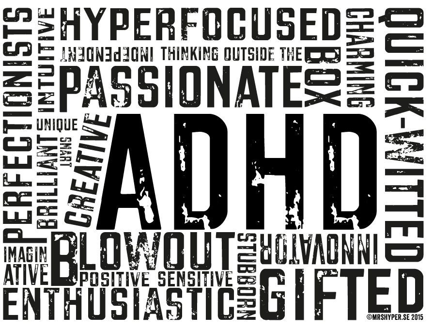 ADHD is a potential.