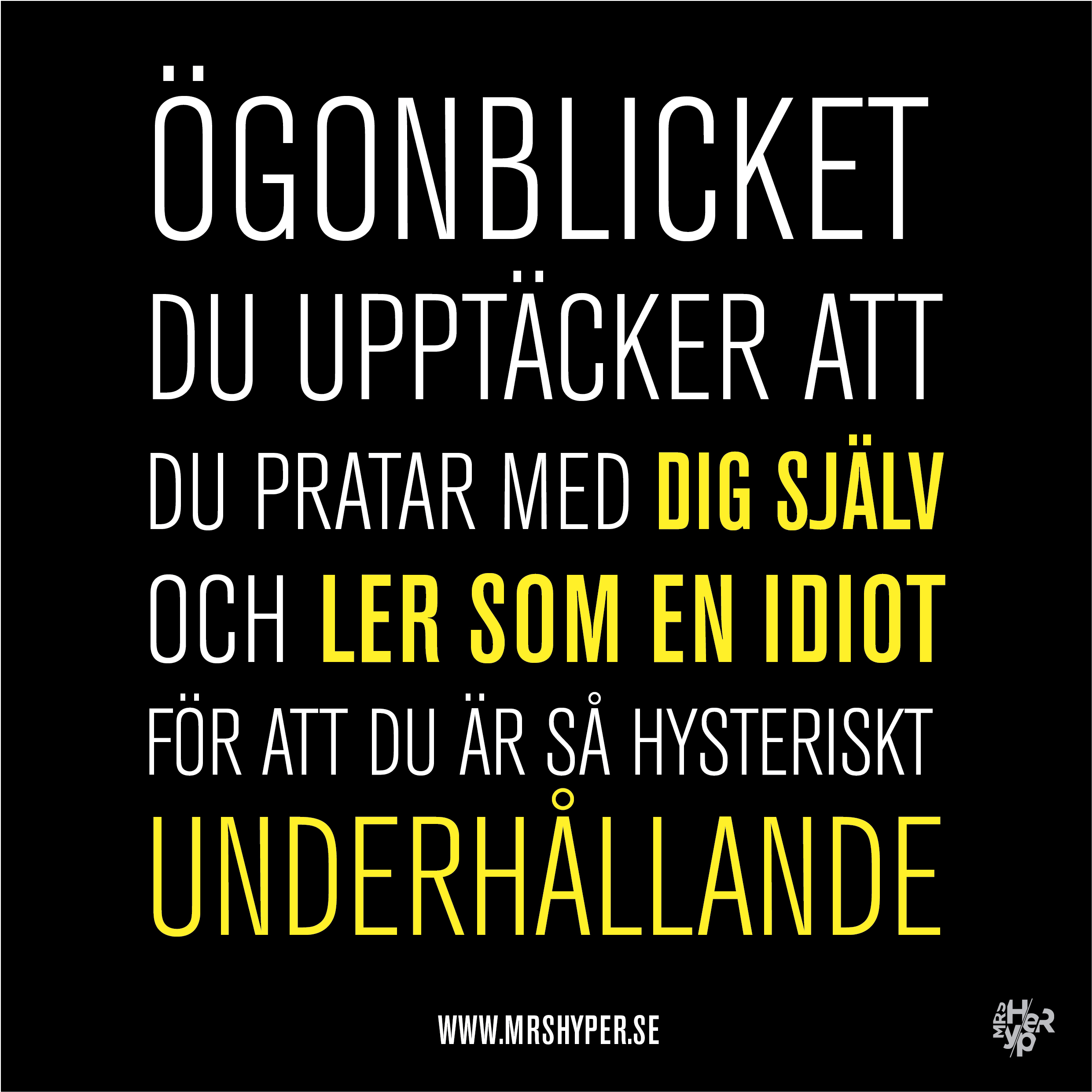 Ögonblicket du upptäcker att…