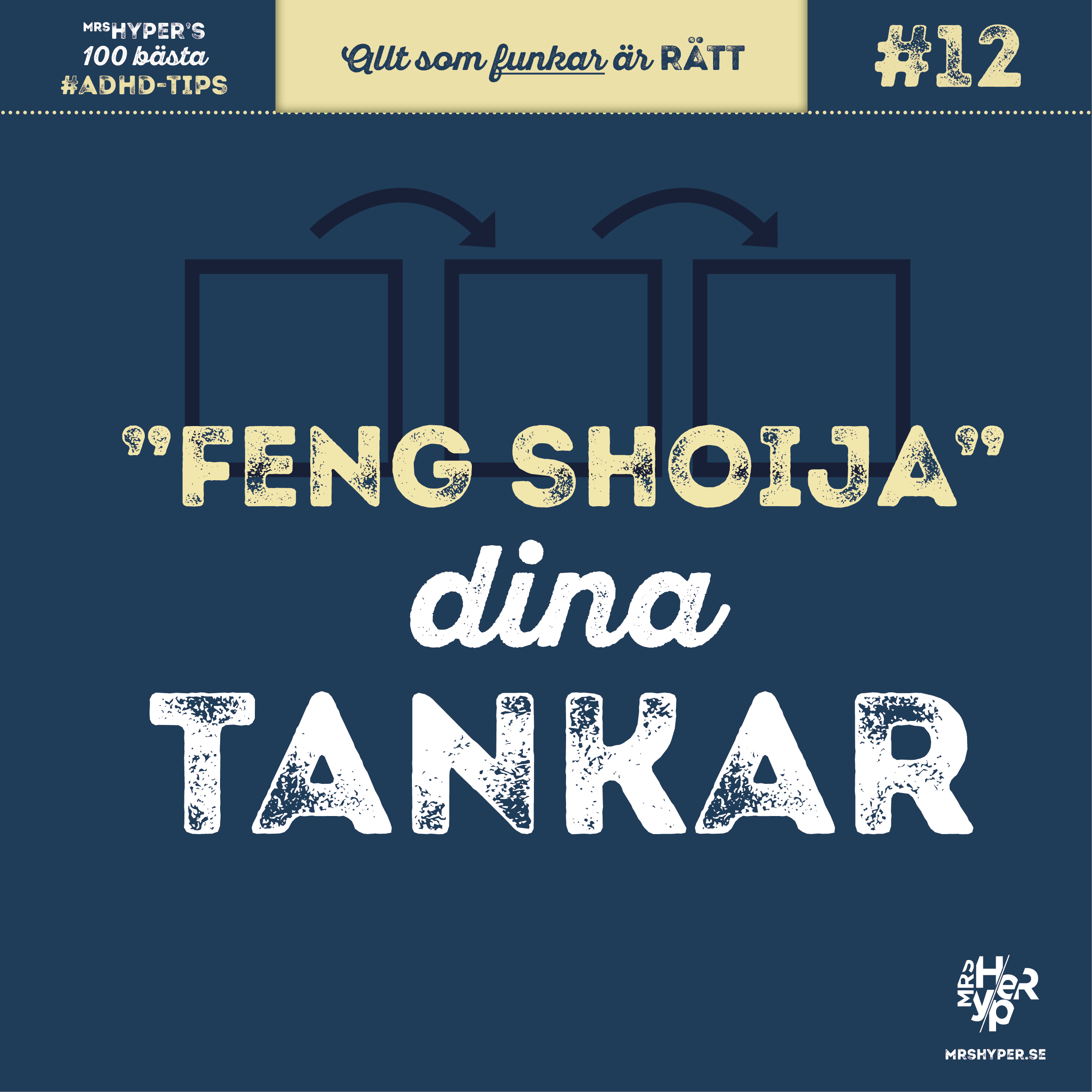 ADHD-tips #12. ”Feng Shoija” dina tankar