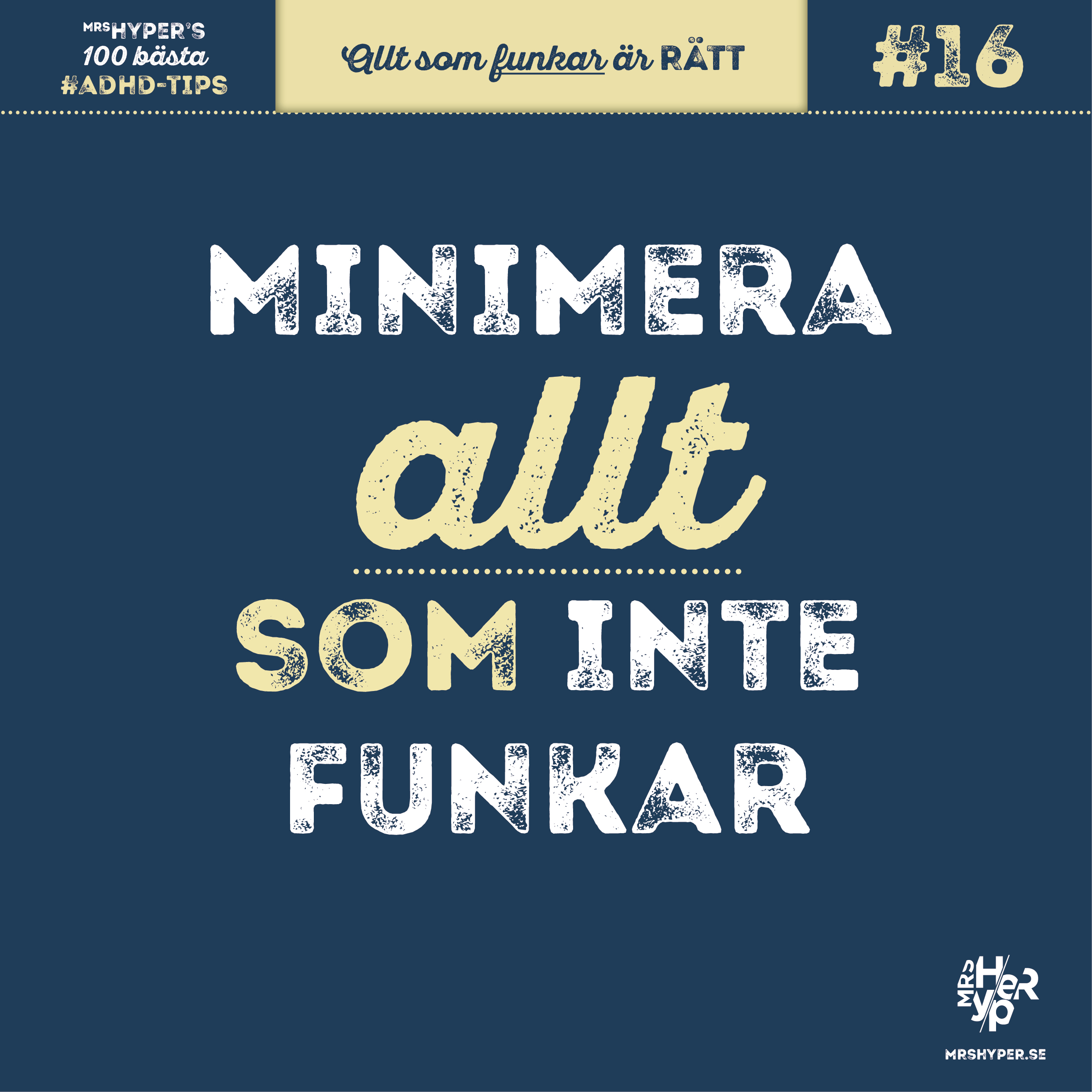 ADHD-tips #16. Minimera allt som inte funkar