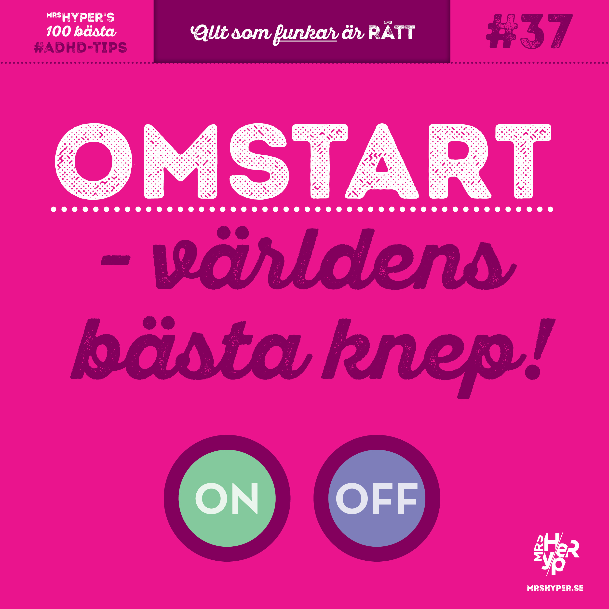 ADHD-tips #37. Omstart – världens bästa knep.