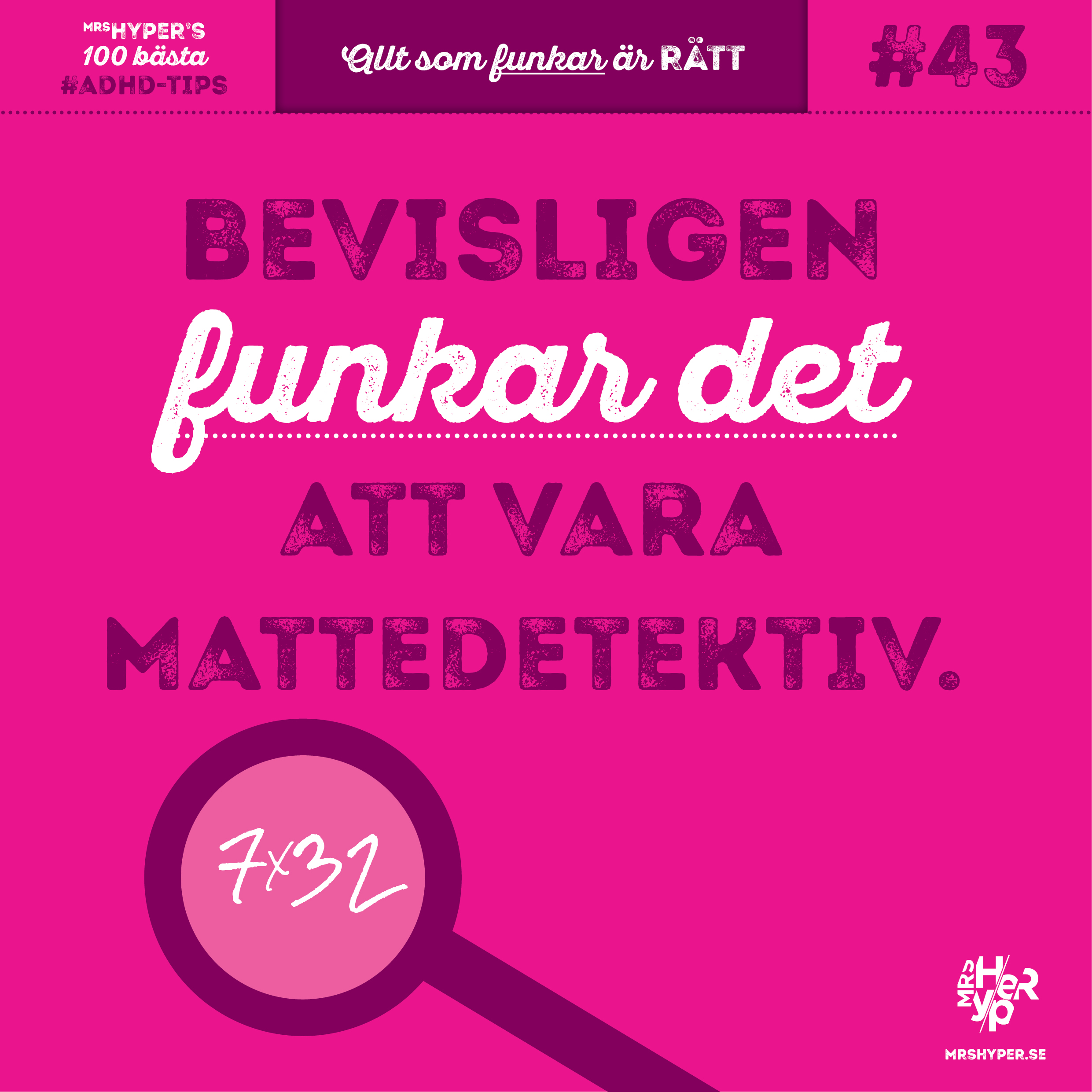 ADHD-tips #43. Bevisligen funkar det att vara mattedetektiv.