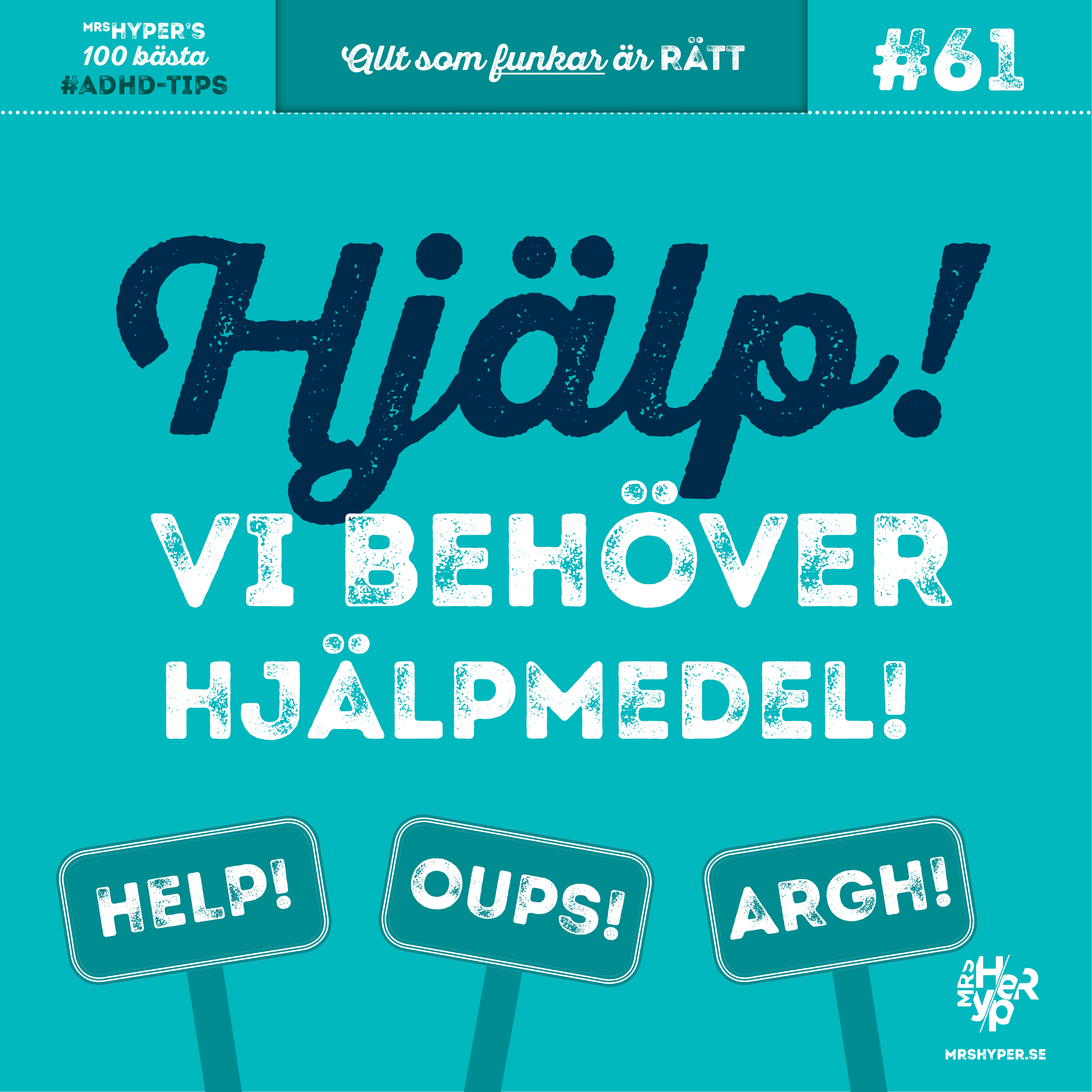 ADHD-tips #61. Hjälp – vi behöver hjälpmedel!