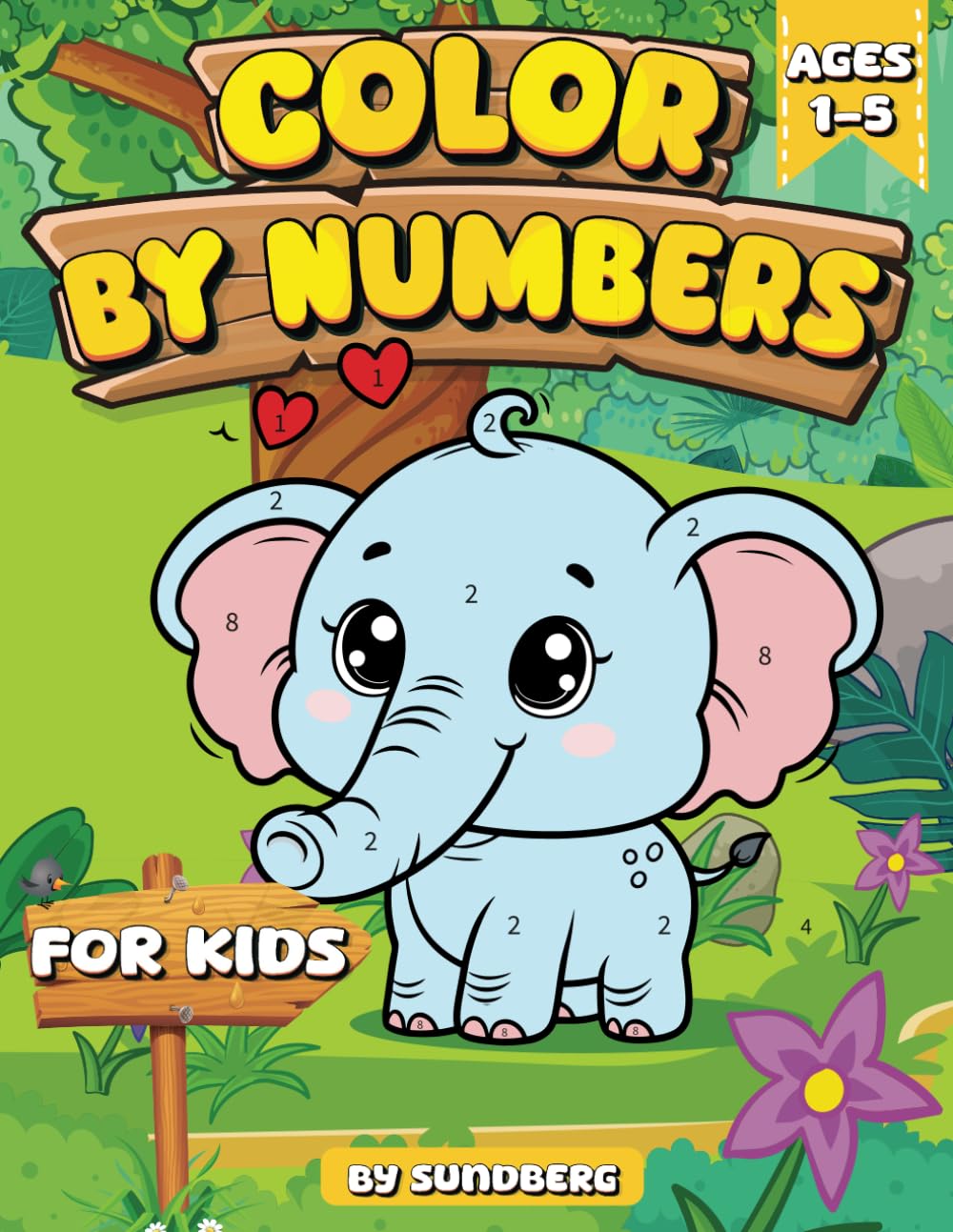 Color by Number for Kids Ages 1-5: By Sundberg