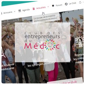 En 2022, MTclients a pris en mains la communication digitale et print du Club des entrepreneurs du Médoc.