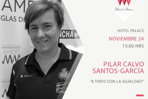 Celebrando a la mujer. What a Woman invita a Pilar Calvo