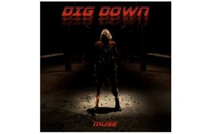 MUSE lanceert nieuwe single ‘Dig Down’!