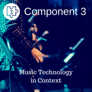 Component 3 Edexcel Music Technology