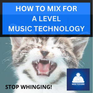How to mix for A level music technology