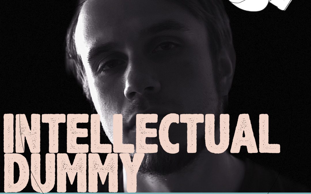 INTELLECTUAL DUMMY – UTESCENE 12:30